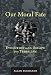 Our Moral Fate: Evolution and the Escape from Tribalism (The MIT Press)