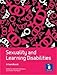 Sexuality and Learning Disabilities: A handbook