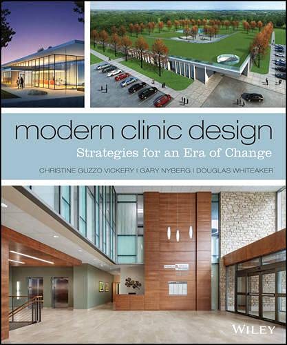 Buy Modern Clinic Design: New Strategies to Impact Patient Experience — BookShops.in