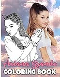 Ariana Grande Coloring Book: Creature Ariana Grande Coloring Books For Adult And Kid, A Perfect Gift