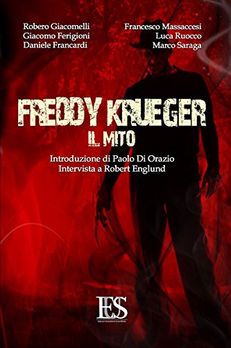 Freddy Krueger. Il mito. Intervista a Robert Englund Freddy Krueger. Il mito. Intervista a Robert Englund