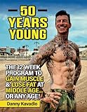 shattered 50 years of silence  50 Years Young: The 12 Week Program to Gain Muscle and Lose Fat at Middle Age… or Any Age!