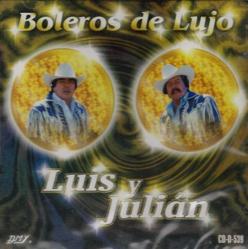 Luis Y Julian Boleros De Lujo