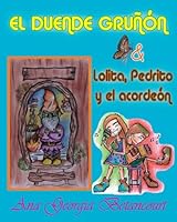 El Duende Grunon: Lolita, Pedrito y El Acordeon 1939948312 Book Cover
