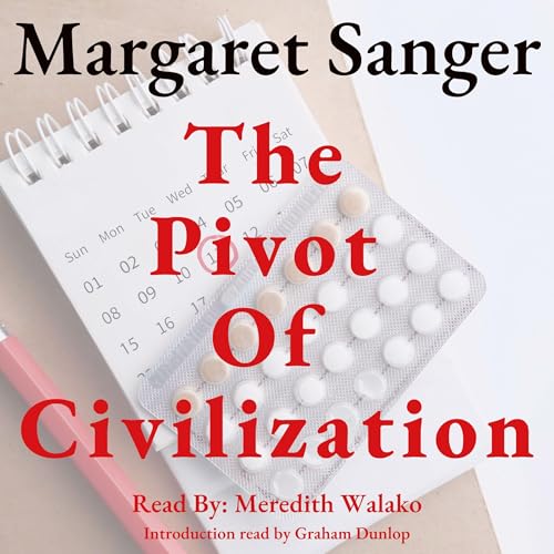 The Pivot of Civilization by Margaret Sanger episode artwork