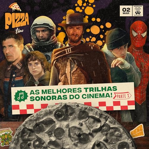 Pizza Time #2: As Melhores Trilhas Sonoras do Cinema - Parte 1