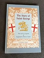 Story of Saint George: The Life and Legend of England's Patron Saint 0906324238 Book Cover