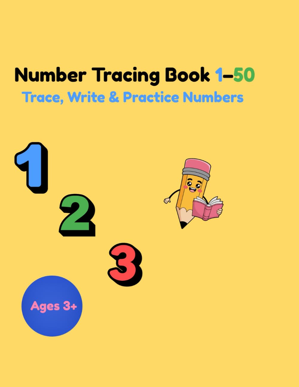 Number Tracing Book 1–50: Trace, Write & Practice Numbers for Preschool and Kindergarten Kids
