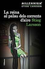 La reina al palau dels corrents d'aire (Sèrie Millennium 3) (Clàssica)