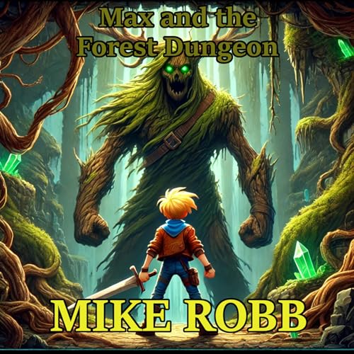 Max and the Forest Dungeon by Mike Robb episode artwork