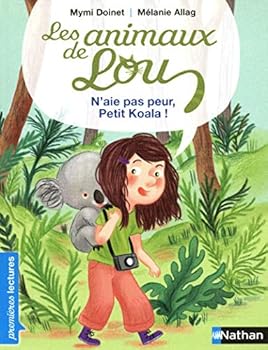 N'aie pas peur, Petit Koala ! - Book  of the Les animaux de Lou