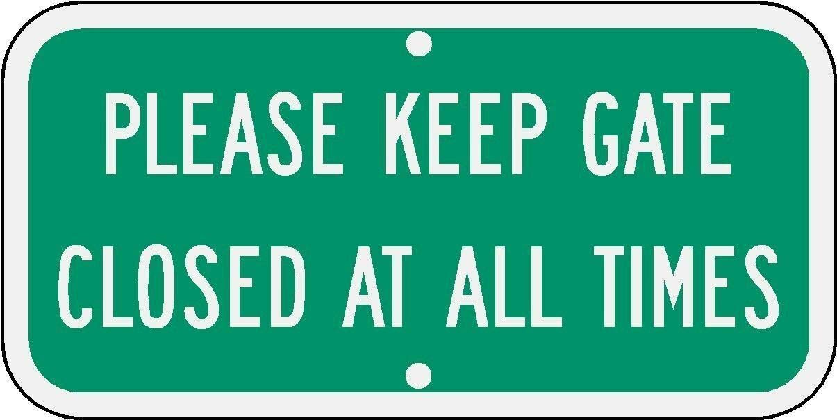 Inga Highway Traffic Supply Please Keep Gate Closed At All Times Funny Retro Metal Sign 8x12 inches