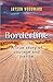 Borderline: A True Story of Courage and Justice
