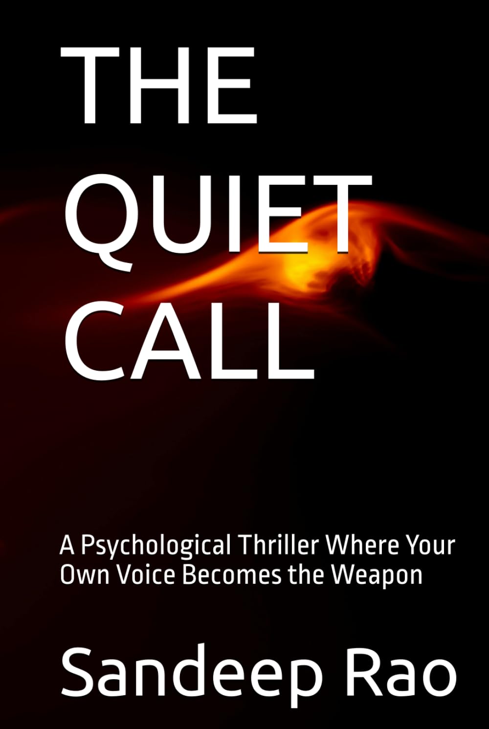 THE QUIET CALL: A Psychological Thriller Where Your Own Voice Becomes the Weapon