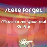 Music To Set Your Soul On Fire (Original Mix)