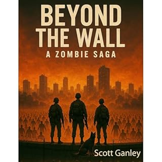 Beyond the Wall Audiobook By Scott Ganley cover art
