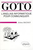 dictionnaire technique informatique anglais français  Goto. L\'Anglais Informatique Pour Communiquer