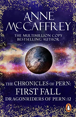 The Chronicles Of Pern: First Fall: (Dragonriders
