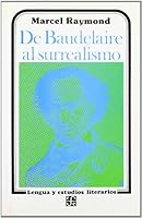 De Baudelaire al surrealismo 8437502454 Book Cover