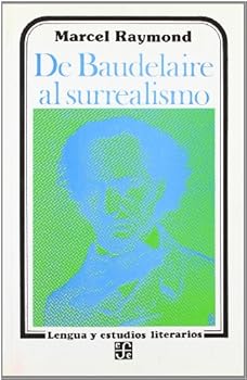 Paperback De Baudelaire al surrealismo [Spanish] Book