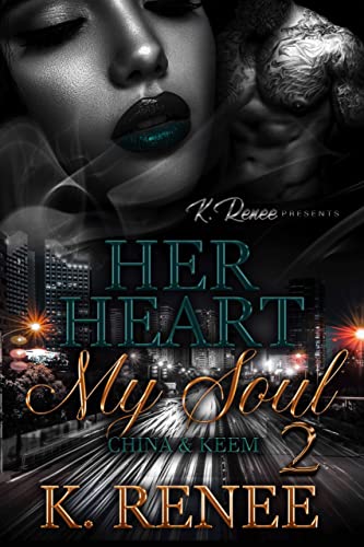 Her Heart My Soul 2: China & Keem (English Edition)