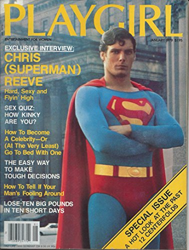 PLAYGIRL, THE MAGAZINE. January 1979: Christopher Reeves--A real SUPER man (he was gorgeous), Special look at the past 12 centerfolds(naked look), Jesse Cutler gets NUDE in the centerfold.