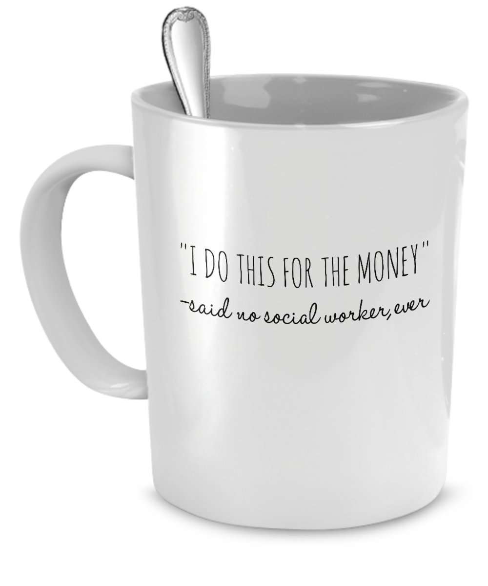 SpreadPassion Gifts for Social Worker: Social Worker Mug -"I Do This for the Money" - Social Worker Funny - Social Worker Gift Ideas