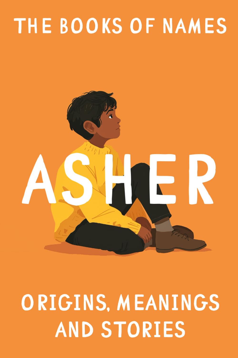 The books of names - ASHER: Origins, Meanings and Stories