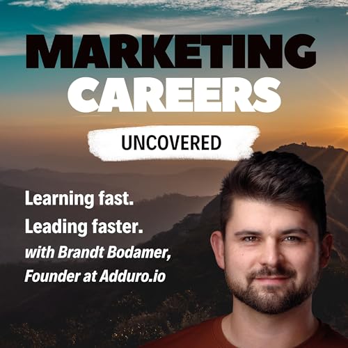 Learning fast. Leading faster, with Brandt Bodamer - Founder at Adduro.io