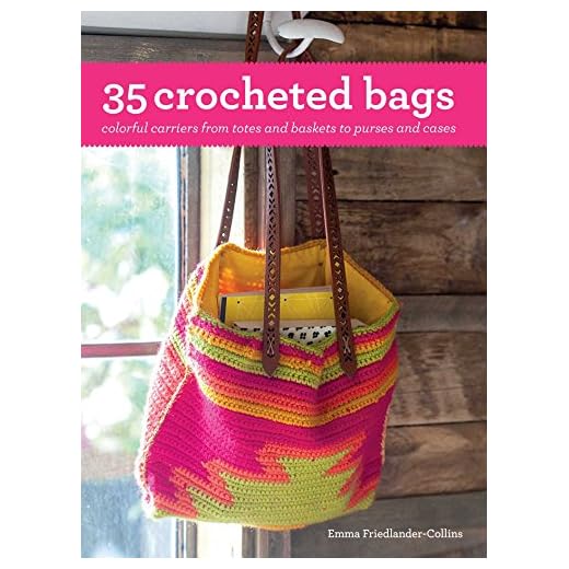 35 Crocheted Bags: Colorful carriers from totes and baskets to purses and cases