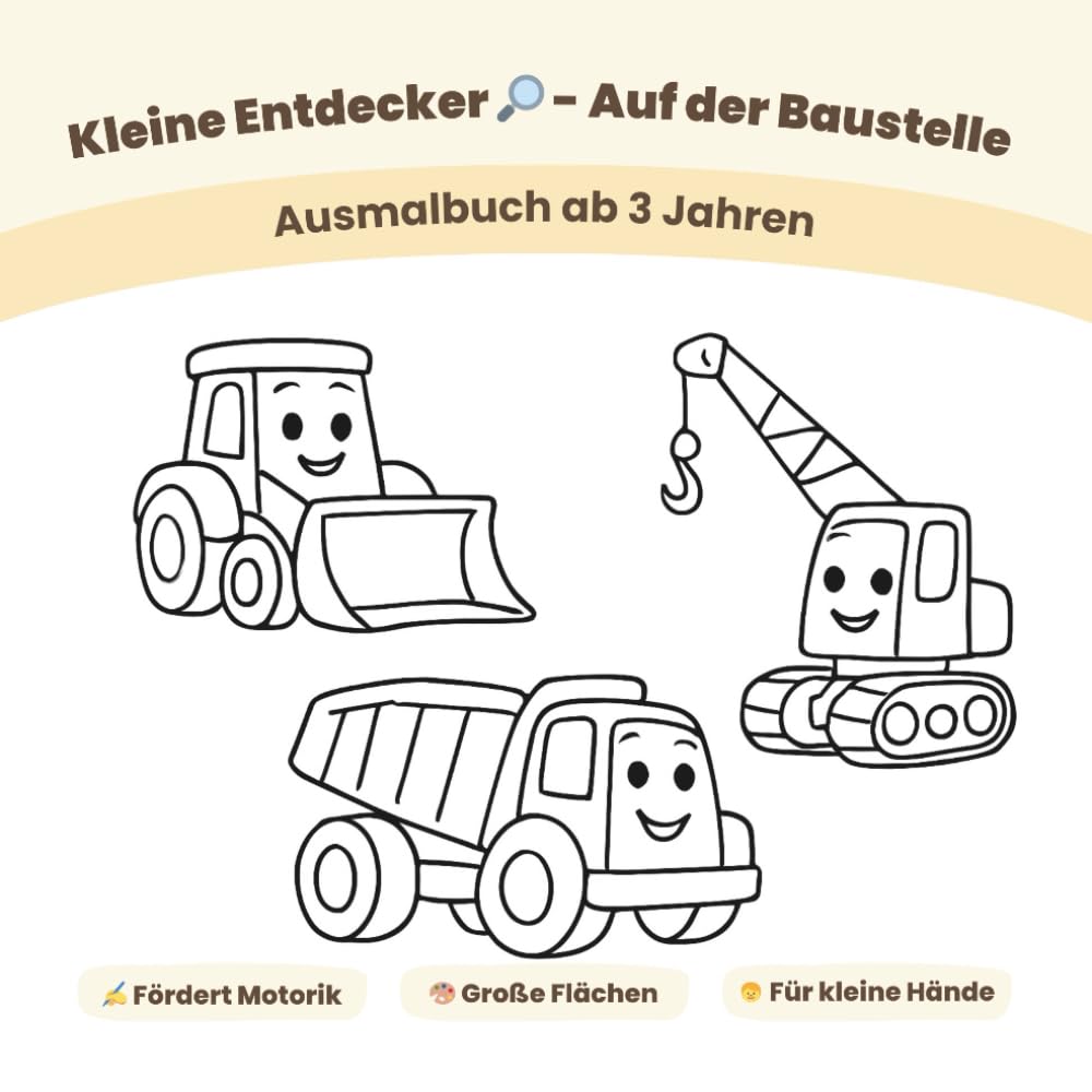 Kleine Entdecker - Auf der Baustelle: Großes Ausmalbuch für Kinder ab 3 Jahren