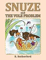 Snuze: The Vole Problem 1496995554 Book Cover