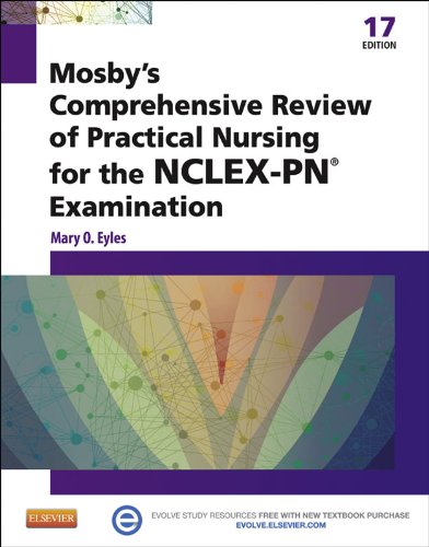 Mosby's Comprehensive Review of Practical Nursing for the NCLEX-PN® Exam - E-Book (MOSBY'S COMPREHENSIVE REVIEW OF PRACTICAL NURSING FOR NCLEX-PN)