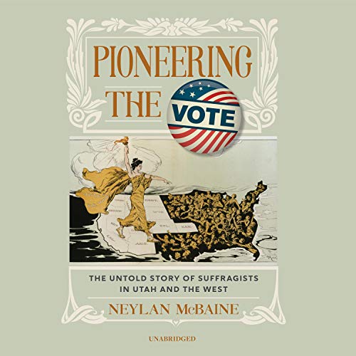 Pioneering the Vote by Neylan McBaine episode artwork