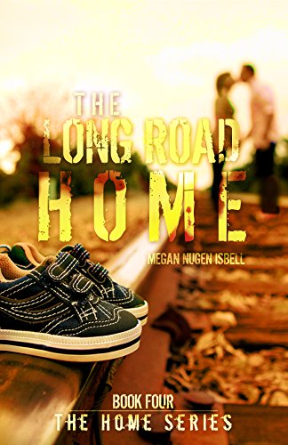 Télécharger The Long Road Home (The Home Series: Book Four) (English Edition) PDF