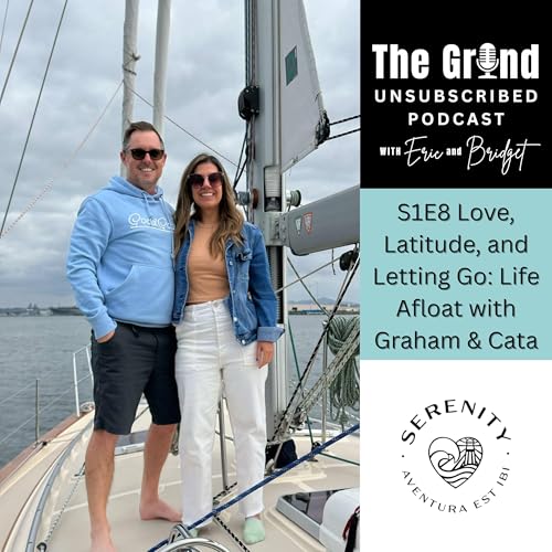 Love, Latitude, and Letting Go: Part One of Life Afloat with Graham & Cata