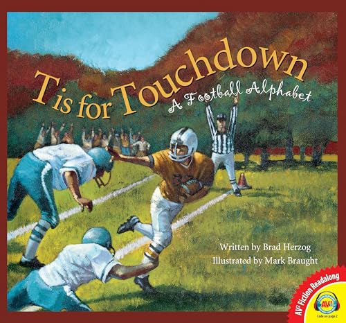 T Is for Touchdown: A Football Alphabet 1489637656 Book Cover