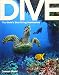 Dive: the World's Best Dive Destinations