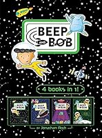 Beep and Bob 4 books in 1!: Too Much Space!; Party Crashers; Take Us to Your Sugar; Double Trouble 1534453946 Book Cover