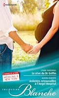 Le rêve du Dr Griffin - Ardentes retrouvailles au Angel Hospital 2280281317 Book Cover