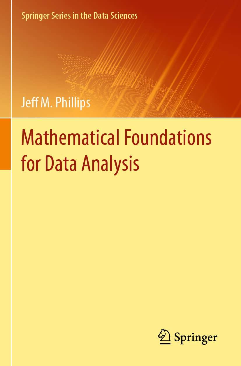 Mathematical Foundations for Data Analysis (Springer Series in the Data Sciences)