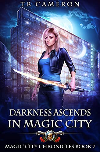 Darkness Ascends in Magic City (Magic City Chronicles Book 7)