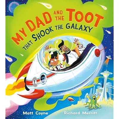 My Dad and the Toot that Shook the Galaxy