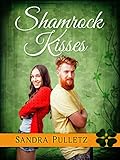 Shamrock Kisses: Eine irische Romance - Sandra Pulletz 