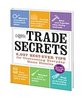 Trade Secrets : 2,037 Best-Ever Tips for Overcoming Everyday Home Hassles 1554750911 Book Cover