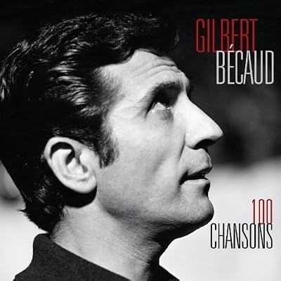 100 Chansons by GILBERT BECAUD