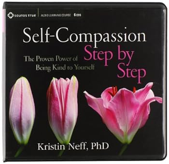 Audio CD SELF-COMPASSION STEP BY STEP: The Proven Power Of Being Kind To Yourself (6 CD) (Special Order Only) Book