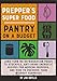 Prepper's Superfood Pantry on a Budget: Long-Term No Refrigeration Foods to Stockpile, Anti-Aging Energetic Recipes for Modern Preppers, and How to Preserve ... (The SHTF Series) (English Edition)