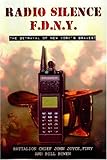 Radio Silence FDNY: The Betrayal of New Yorks Bravest