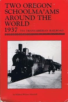 Paperback Two Oregon schoolma'ams around the world, 1937, via Trans-Siberian Railroad Book